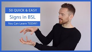 50 Quick and Easy Signs in BSL You Can Learn TODAY [upl. by Midas]