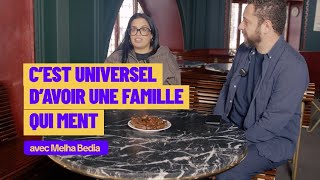 « C’est universel d’avoir une famille qui ment » Melha Bedia [upl. by Lladnarc]