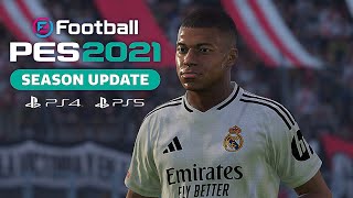 PES 2021  Next Season Patch 2024  UPDATE OPTION FILE 2024 PS4 PS5 PC [upl. by Bolling]