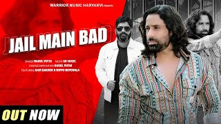 Jail Main Bad  Badmashi Song  Rahul Puthi  Ravi Bakner  Nippu Nepewala  New Haryanvi Song 2024 [upl. by Odnalref]