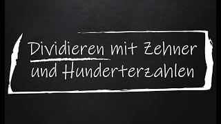 Mathe 4 Klasse  Dividieren mit Zehner und Hunderterzahlen [upl. by Eednak]