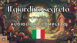 Il giardino segreto Audiolibro completo in Italiano [upl. by Kiri]