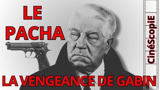 JEAN GABIN est LE PACHA  POLAR AUX RÉPLIQUES CULTES de MICHEL AUDIARD et signé GEORGES LAUTNER [upl. by Arais]