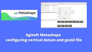 Agisoft Metashape  configuring vertical datum and geoid file [upl. by Eelidnarb]