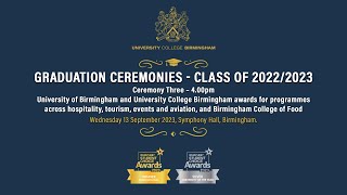 University College Birmingham Graduation  Ceremony Three  400pm Wednesday 13 September 2023 [upl. by Eicyal]