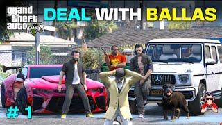 Deal with ballas techno vihaan gta 5 gameplay video 1 [upl. by Hess850]