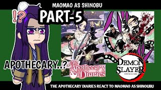 part5  the apothecary dairies react to maomao as shinobu kocho from demon slayer [upl. by Gunas343]