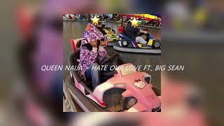 queen naija  hate our love ft big sean sped up  reverb [upl. by Scarlet316]