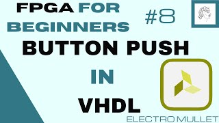 8FPGA FOR BEGINNERS Button push in VHDL on the Basys3 Board [upl. by Ahsemo]