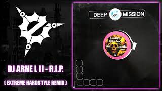 DJ Arne L II  RIP Extreme Hardstyle Remix  FREE RELEASE [upl. by Noed691]