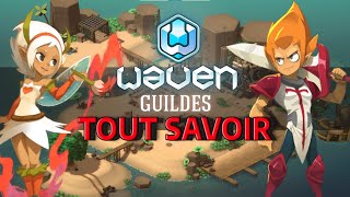 ENFIN LES GUILDS SUR WAVEN PATCH 021 [upl. by Itsyrc]