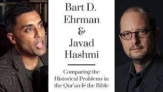 Bart D Ehrman and Javad Hashmi Comparing the Historical Problems in the Quran and the Bible [upl. by Diandre45]