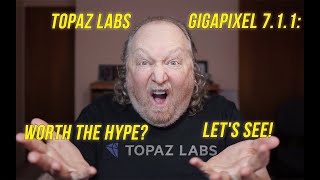 Topaz Labs Gigapixel 711 Worth the Hype Lets See [upl. by Daht]