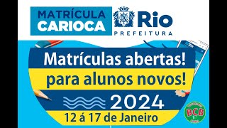 Matrícula Rio Escola Municipal 2024  MATRÍCULAS ABERTAS PARA ALUNOS NOVOS  Corrrreee [upl. by Assillam]