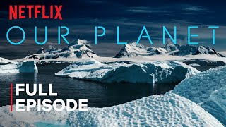 Our Planet  Frozen Worlds  FULL EPISODE  Netflix [upl. by Asli]