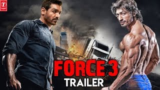 Force 3 Trailer  John Abraham  Vidyut Jamwal  Disha Patani  Ritesh Shah [upl. by Kroo972]