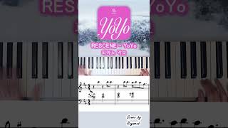 RESCENE  YoYo 피아노 악보 Sheet Music 리센느 악보 피아노 [upl. by Atnuahc]