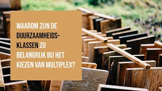 Waarom zijn de duurzaamheidsklassen zo belangrijk bij het kiezen van multiplex [upl. by Mihsah]