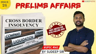 26 PRELIMS AFFAIRS  CROSS BORDER INSOLVENCY  UPSC PRELIMS 2024  SUDEEP SIR [upl. by Atsylak]