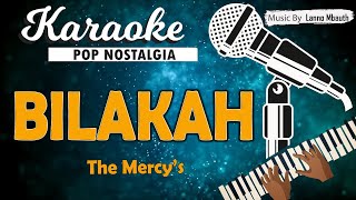 Karaoke BILAKAH  The Mercys [upl. by Irik118]