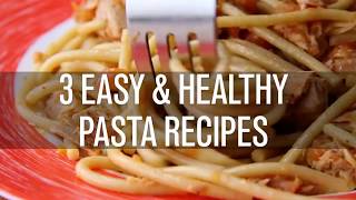 3 Healthy Pasta Recipes Great For Weight Loss  Very Tasty [upl. by Ateuqahs]