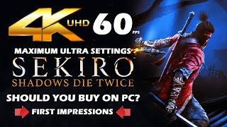 Sekiro Shadows Die Twice  Native 4K 60FPS Max Settings  PC First Impressions [upl. by Alah]