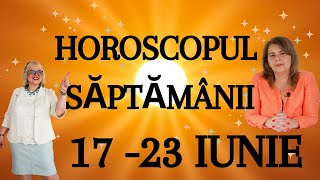 Horoscop Săptămâna 1723 iunie  Începuturi Estivale și Provocări Astrale Intense Pe Toate Planurile [upl. by Tillford608]