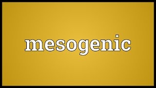 Mesogenic Meaning [upl. by Ainitsirk14]