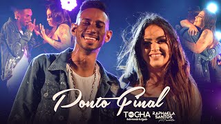 Mc Tocha e A Favorita  Ponto Final DVD Tocha Convida [upl. by Anual]