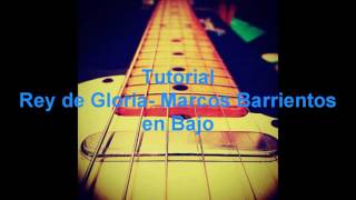 Tutorial  Rey de Gloria de Marcos Barrientos en Bajo [upl. by Sinnek]