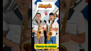 Viernes de mambo “Alegría” 🎷🎷🔥🔥 viernesdemambo [upl. by Callie]