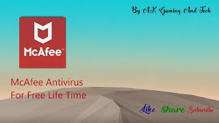 Mcafee Antivirus Free For Life Timeakgamingand techmcafeeantivirus [upl. by Curzon313]