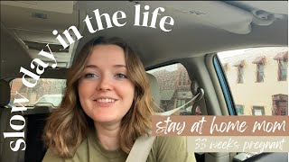 Slow Day in My Life  SAHM  33 weeks pregnant [upl. by Arretahs]