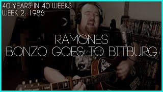 Ramones  Bonzo Goes To Bitburg cover  40 Years in 40 Weeks  Week 2 [upl. by Akirej]