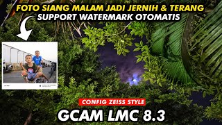 TERBARU 🔥 GCAM LMC 83 CONFIG ZEISS STYLE SUPPORT WATERMARK [upl. by Eveam510]