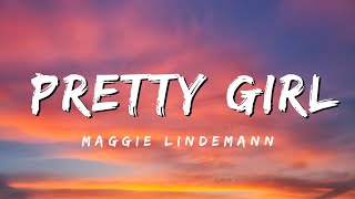 Pretty Girl  Maggie Lindemann Lyrics [upl. by Oeak763]