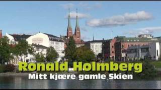 MITT KJÆRE GAMLE SKIEN MusikkvideoRonald Holmberg HQ [upl. by Terence496]