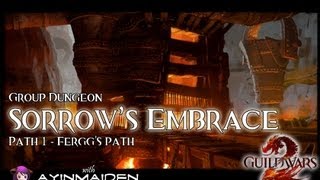 Guild Wars 2  Group Dungeon  Sorrows Embrace Path 1  Fergg [upl. by Ylrebmik798]