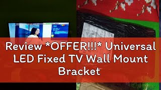 Review OFFER Universal LED Fixed TV Wall Mount Bracket 26 Inch to 55 Inch [upl. by Sherfield847]