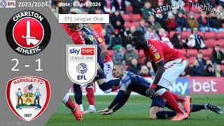 Charlton Athletic 21 Barnsley Matchday43 EFL League One 2324 Highlight [upl. by Yenittirb]