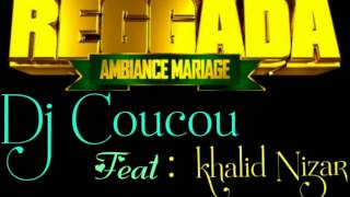 Reggadaaalaoui 💯 2017 France ✴ khalid Nizar feat Dj Coucou ✴ Ha Nari Lokan Yabri Bak [upl. by Nancy]