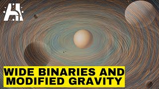 Wide Binaries amp Modified Gravity Explained [upl. by Bendick186]