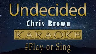 Chris Brown  Undecided Karaoke [upl. by Sayer]