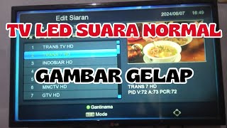 PERBAIKAN TV LED SUARA ADA GAMBAR GELAP  TV LG 32LB530A [upl. by Marya]