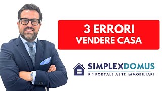 3 Errori da evitare quando si vende casa [upl. by Laucsap]