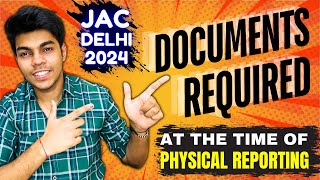 JAC Delhi Counselling 2024  Documents Required at the time of Physical Reporting [upl. by Ardnuaet935]