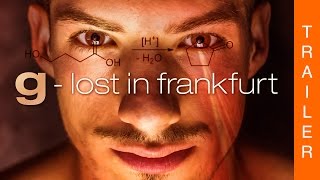 G  Lost in Frankfurt  Offizieller deutscher Trailer [upl. by Odnalref15]