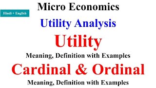 Utility Analysis in economics Cardinal utility and Ordinal Utility utility analysis bcom 1st year [upl. by Mccutcheon]