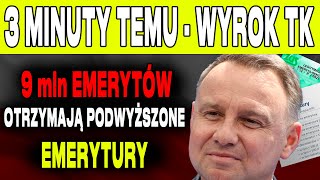 3 MINUT TEMU PRZEŁOMOWY WYROK TK 9 mln EMERYTÓW W POLSCE OTRZYMAJĄ PODWYŻSZONE EMERYTURY [upl. by Brookes]