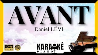 Avant Daniel LÉVI 🎹 Karaoké Piano Français HD karaoke [upl. by Arved194]